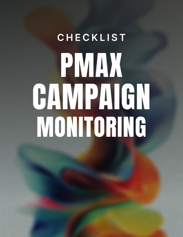 PMax Campaign Monitoring Checklist